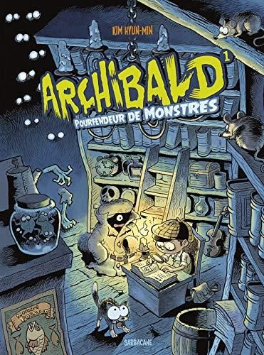 Archibald t.1 : pourfendeur de monstres