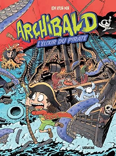 Archibald t.5 : l'élixir du pirate