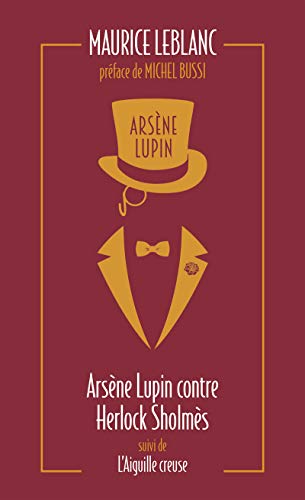 Arsène Lupin T.02 : Arsène Lupin contre Herlock Sholmès - L'Aiguille creuse
