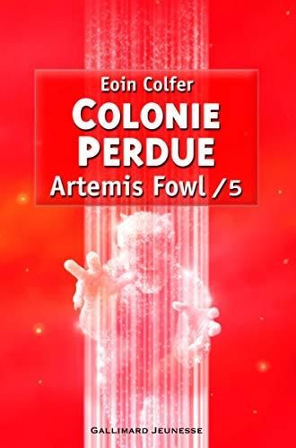 Artemis fowl t.5 : colonie perdue