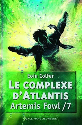 Artemis fowl t.7 : le complexe d'atlantis