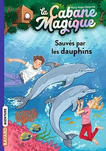 Cabane magique t.12 : Sauvés par les dauphins