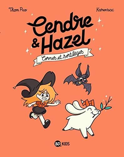 Cendre & Hazel T.03 : cornes et sortilèges