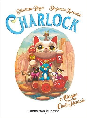 Charlock T.04 : Attaque chez les chats-mouraïs