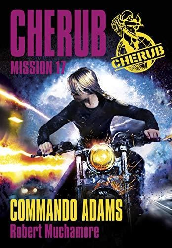 Cherub mission 17 : commando adams
