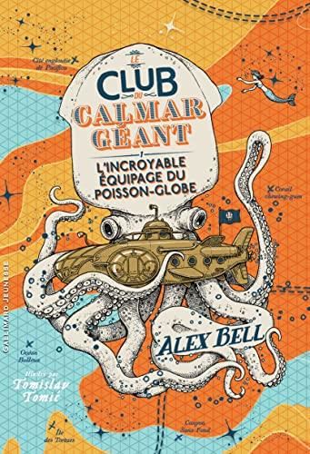 Club du calmar géant (Le) T.01 : L'incroyable équipage du poisson-globe