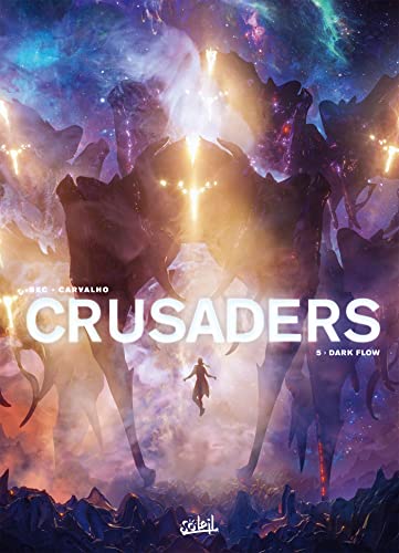 Crusaders T.05 : Dark Flow