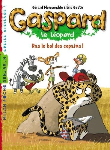 Gaspard le léopard : ras le bol des copains !
