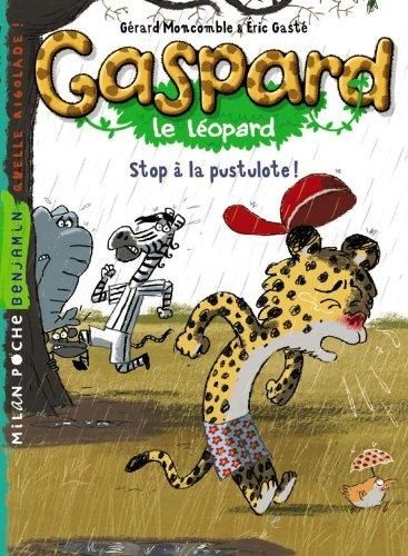 Gaspard le léopard : stop a la pustulote !