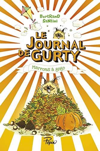 Journal de Gurty t.03 : Marrons à gogo (le)