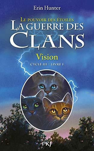 La Guerre des clans t.13 - 3eme cycle - le pouvoir des etoiles t.1 : vision