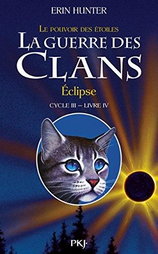 La Guerre des clans t.16 - 3eme cycle - le pouvoir des etoiles t.4 : eclipse