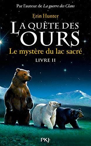 La Quete des ours t.2 : le mystere du lac sacré