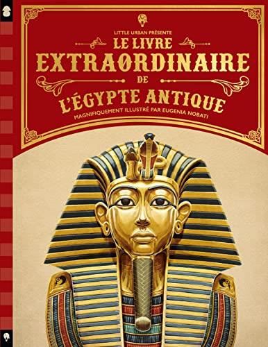 Le Livre extraordinaire de l'Égypte antique