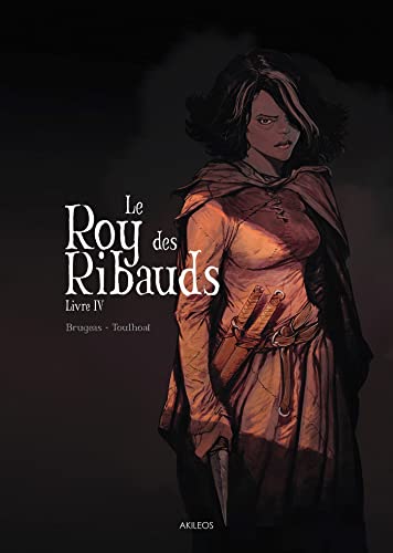 Le Roy des ribauds : livre 4