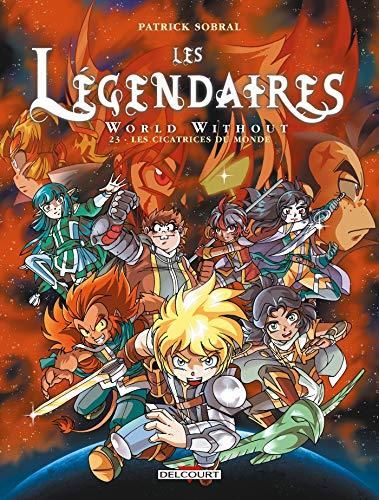 Legendaires t.23 : world without : les cicatrices du monde