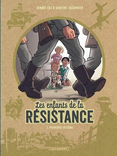 Les Enfants de la resistance t.01 : premieres actions