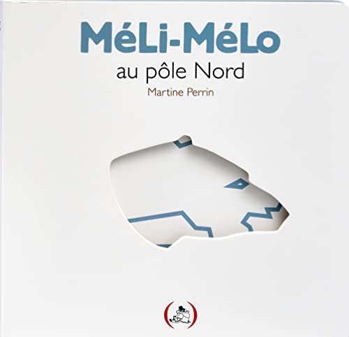 Méli-mélo T.05 : au pôle Nord