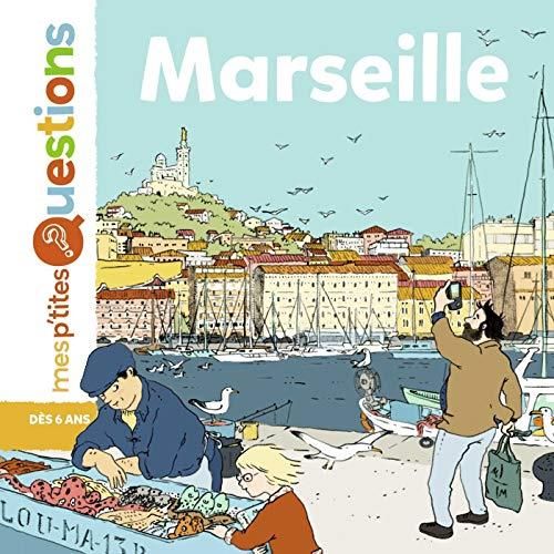Mes p'tites questions : Marseille