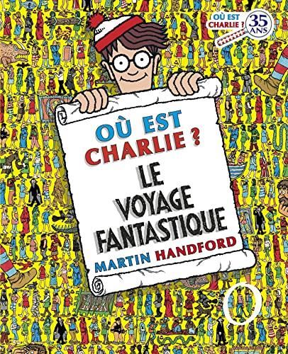 Où est Charlie ? T.03 : Le Voyage fantastique