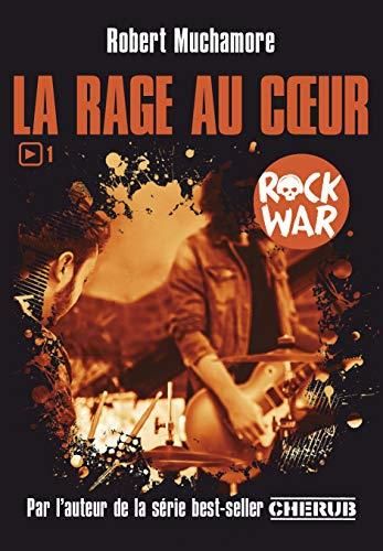 Rock war t.01 : la rage au coeur