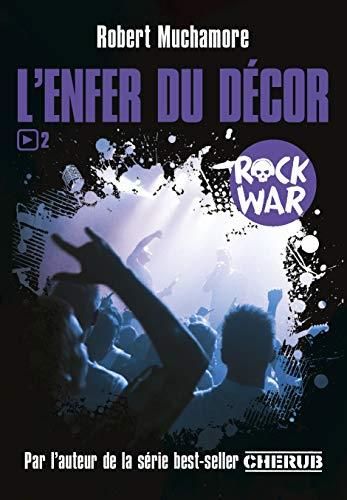Rock war t.02 : l'enfer du décor