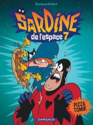 Sardine de l'espace t.7 : pizza tomic