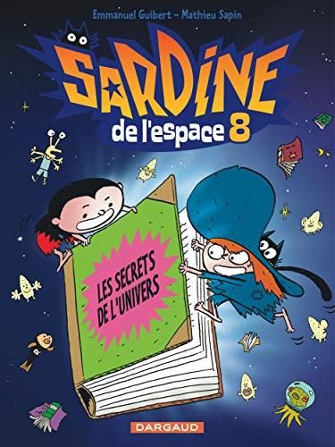 Sardine de l'espace t.8 : les secrets de l'univers