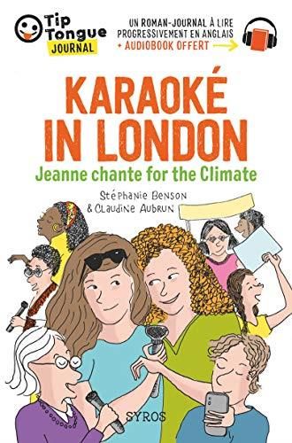 Tip tongue t.2 : karaoké in london, jeanne chante for the climate