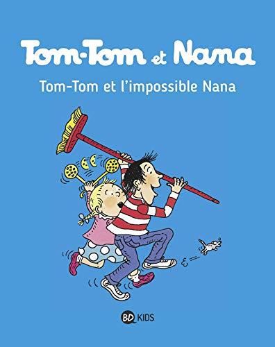 Tom-tom et nana t.01 : tom-tom et l'impossible nana