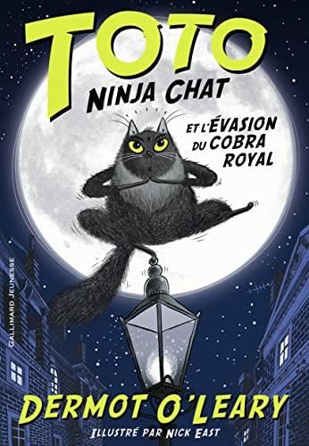 Toto ninja chat T.01 : et l'évasion du cobra royal