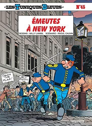 Tuniques bleues T.45 : emeutes a new york