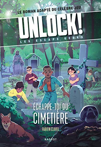 Unlock ! T.1 : Échappe-toi du cimetière !